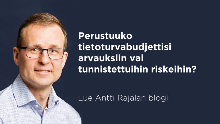 Perustuuko tietoturvabudjettisi arvauksiin vai tunnistettuihin riskeihin?